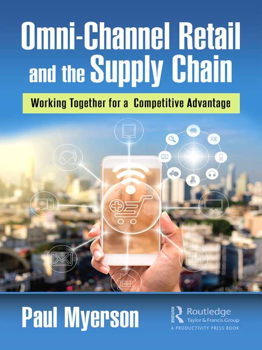 Title details for Omni-Channel Retail and the Supply Chain by Paul Myerson - Available